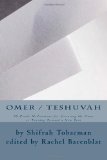 Omer Teshuvah: 49 Poetic Meditations for Counting the Omer or Turning Toward a New Year