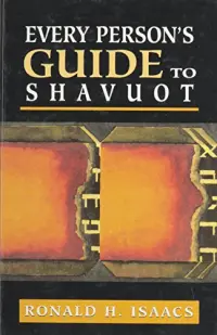 Every Person’s Guide to Shavuot