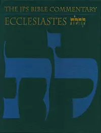 Ecclesiastes: The Traditional Hebrew Text with the New JPS Translation