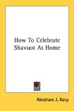 How To Celebrate Shavuot At Home